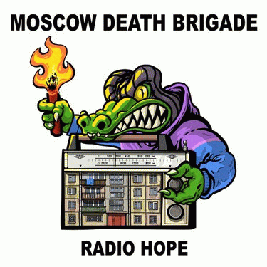 Moscow Death Brigade : Radio Hope Moscow Death Brigade : Radio Hope
